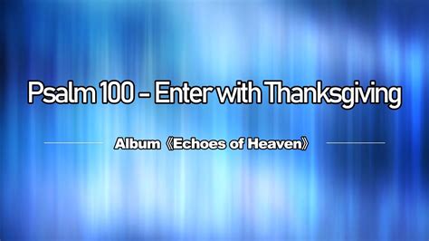 psalm 100 enter in lyrics|Psalm 100 (Enter in) Lyrics Video HD People and Songs [feat.